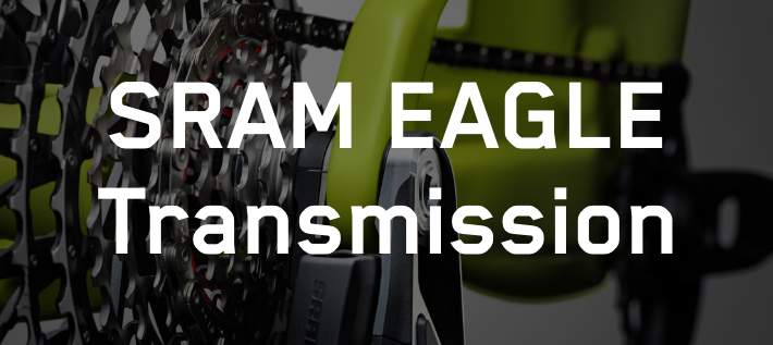  SRAM Eagle Transmission – Revolutionary Robustness, Simplicity & Durability for Your Mountain Bike 