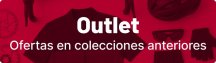Outlet - Ofertas en colecciones anteriores Outlet - Ofertas en colecciones anteriores
