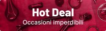 Hot Deal - Occasioni imperdibili Hot Deal - Occasioni imperdibili