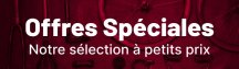 Offres spéciales - Une sélection à prix mini
