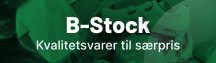 B-Stock - Kvalitetsvarer til særpris B-Stock - Kvalitetsvarer til særpris