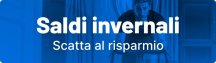 Saldi invernali - Fino al 50% Saldi invernali - Fino al 50%