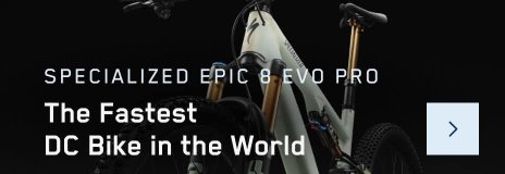 Specialized Epic 8 Evo Pro - The Fastest DC Bike in the World