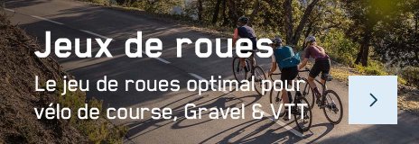 Les meilleurs jeux de roues pour vélo de course, Gravel & VTT