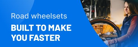 Road wheelsets - Built to make you faster