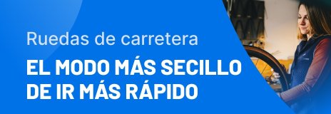 Ruedas de carretera - El modo mas seciloo de ir mas rapido