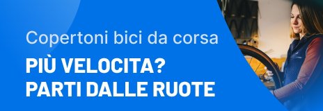 Copertoni bici da corsa - Piu velocita? Parti dalle ruote